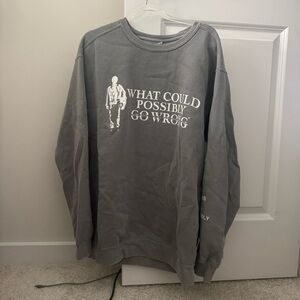 RARE Gray Crewneck Dominic Fike Sweatshirt - WHAT COULD POSSIBLY GO WRONG